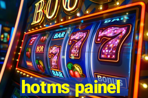 hotms painel